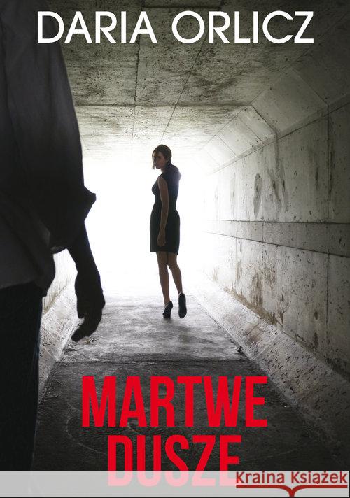 Martwe dusze Orlicz Daria 9788327640468 HarperCollins Polska - książka