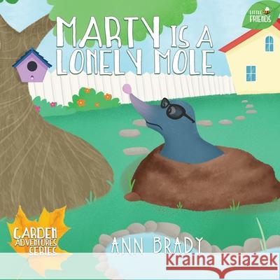 Marty is a Lonely Mole Ann Brady   9781912472130 Wordcatcher Publishing - książka