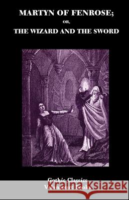 Martyn of Fenrose; Or, the Wizard and the Sword Henry Summersett James D. Jenkins 9781934555392 Valancourt Books - książka
