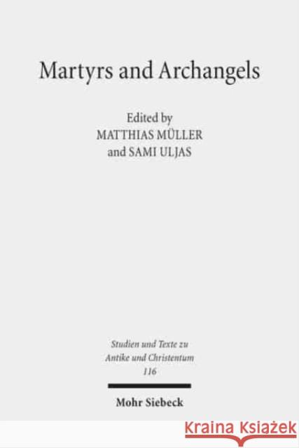 Martyrs and Archangels: Coptic Literary Texts from the Pierpont Morgan Library Muller, Matthias 9783161569944 Mohr Siebeck - książka