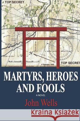 Martyrs, Heroes, and Fools John Wells 9781949180428 Adelaide Books - książka