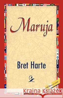 Maruja Bret Harte 9781421894119 1st World Library - książka
