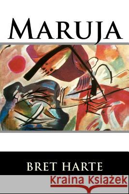 Maruja Bret Harte 9781517254940 Createspace - książka