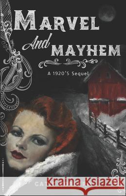 Marvel and Mayhem Catie L. Cordero 9781721773831 Createspace Independent Publishing Platform - książka