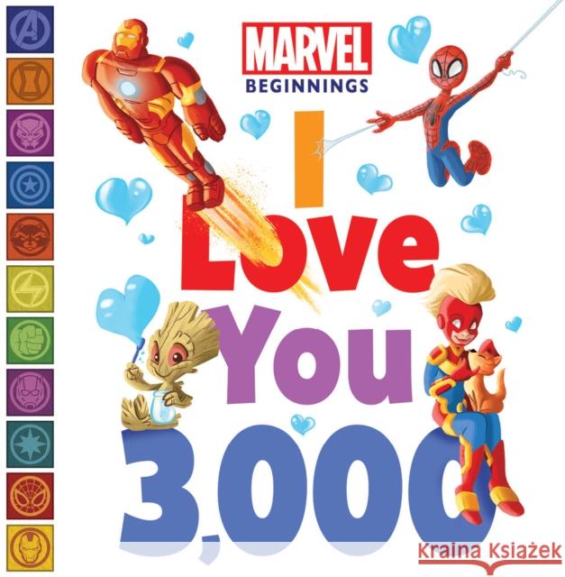 Marvel Beginnings: I Love You 3,000 Sheila Sweeny Higginson 9781368090360 Disney Publishing Group - książka