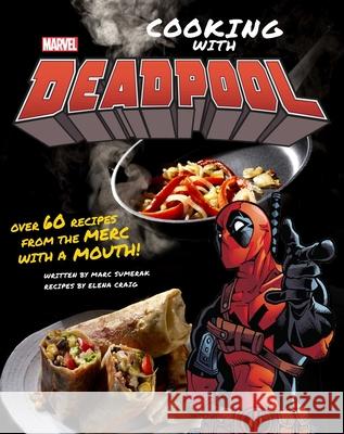 Marvel Comics: Cooking with Deadpool Insight Editions 9781683838449 Insight Editions - książka