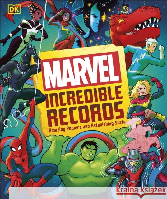 Marvel Incredible Records: Amazing Powers and Astonishing Stats Melanie Scott 9780241681503 Dorling Kindersley Ltd - książka