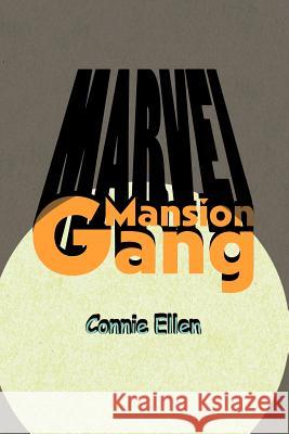 Marvel Mansion Gang Ellen, Connie 9781426959684 Trafford Publishing - książka