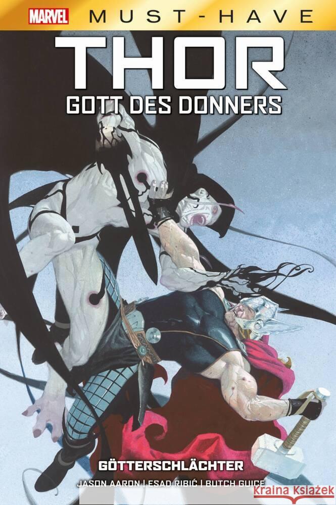 Marvel Must-Have: Thor: Gott des Donners - Götterschlächter Aaron, Jason, Ribic, Esad, Guice, Butch 9783741631993 Panini Manga und Comic - książka