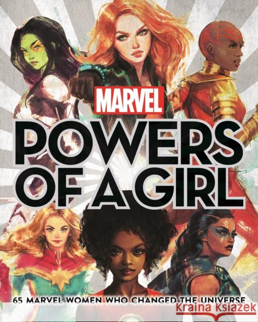 Marvel: Powers of a Girl: 65 Marvel Women Who Changed The Universe Lorraine Cink Alice X. Zhang  9781787415553 Bonnier Books Ltd - książka