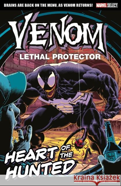Marvel Select - Venom Lethal Protector: Heart of The Hunted David Michelinie 9781804911235 Panini Publishing Ltd - książka