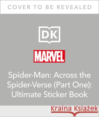 Marvel Spider-Man Across the Spider-Verse Ultimate Sticker Book Jones, Matt 9780744050288 DK Publishing (Dorling Kindersley) - książka