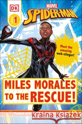 Marvel Spider-Man: Miles Morales to the Rescue!: Meet the Amazing Web-Slinger! David Fentiman 9780744037173 DK Publishing (Dorling Kindersley) - książka