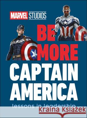 Marvel Studios Be More Captain America: Lessons in Leadership DK 9780744044546 DK Publishing (Dorling Kindersley) - książka