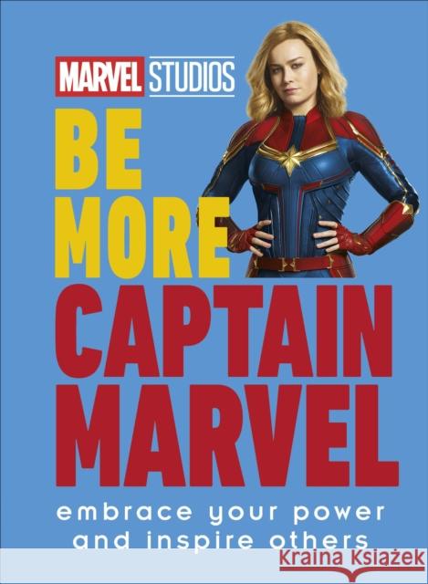 Marvel Studios Be More Captain Marvel: Embrace Your Power and Inspire Others Kendall Ashley 9780241544082 Dorling Kindersley Ltd - książka