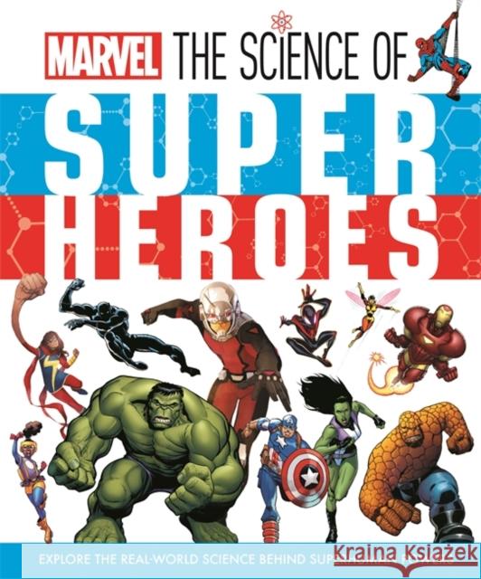 Marvel: The Science of Super Heroes Ned Hartley 9781800783867 Bonnier Books Ltd - książka