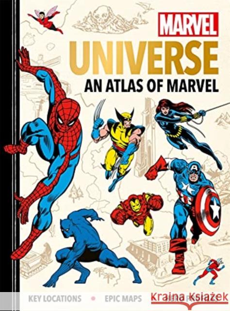 Marvel Universe: An Atlas of Marvel: Key locations, epic maps and hero profiles Ned Hartley 9781787416383 Bonnier Books Ltd - książka