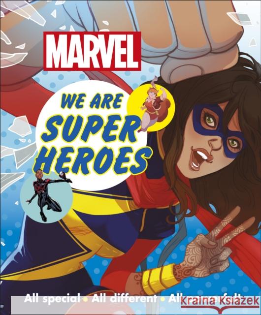 Marvel We Are Super Heroes!: All Special, All Different, All Powerful! Emma Grange 9780241408919 Dorling Kindersley Ltd - książka