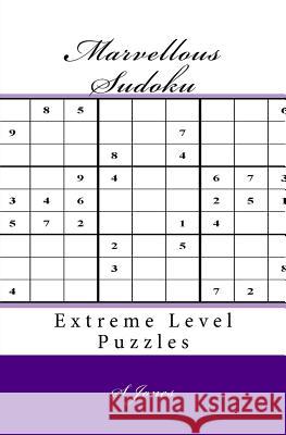 Marvellous Sudoku: Extreme Level Puzzles S. Jones 9781548121693 Createspace Independent Publishing Platform - książka