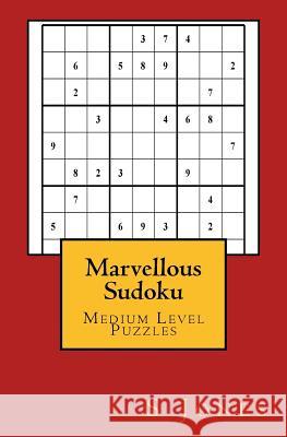 Marvellous Sudoku: Medium Level Puzzles S. Jones 9781547247318 Createspace Independent Publishing Platform - książka
