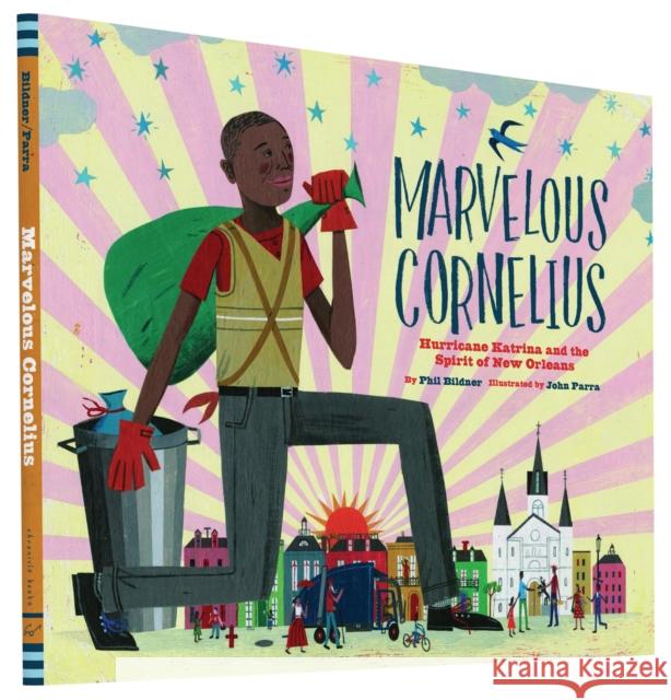 Marvelous Cornelius: Hurricane Katrina and the Spirit of New Orleans Phil Bildner John Parra 9781452125787 Chronicle Books (CA) - książka