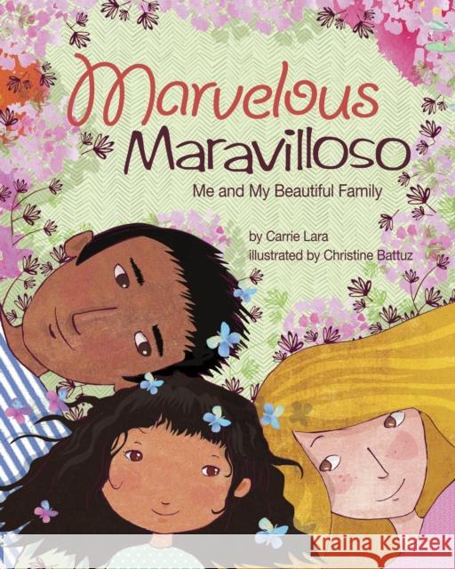 Marvelous Maravilloso: Me and My Beautiful Family Carrie Lara Christine Battuz 9781433828560 Magination Press - książka