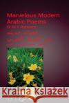 Marvelous Modern Arabic Poems Dr M. y. Raheem 9781548077754 Createspace Independent Publishing Platform