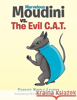 Marvelous Moudini vs. The Evil C.A.T. Candice Nicole Lahoud 9781456834432 Xlibris - książka