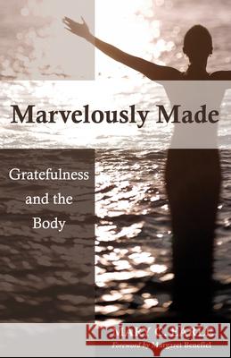 Marvelously Made: Gratefulness and the Body Mary C. Earle 9780819227621 Morehouse Publishing - książka