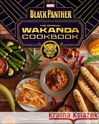 Marvel's Black Panther the Official Wakanda Cookbook Banda, Nyanyika 9781647223595 Insight Editions - książka