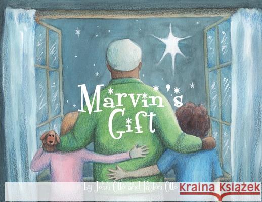 Marvin's Gift John Otto, Payton Otto, Charlotte Strickland 9781734607246 Marla F. Jones - książka