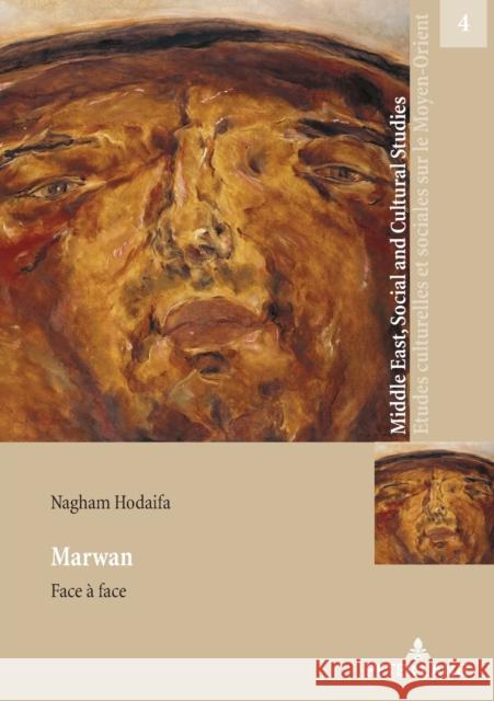 Marwan - Face à Face Hodaifa, Nagham 9783034332231 Peter Lang Ltd. International Academic Publis - książka