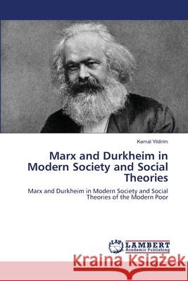 Marx and Durkheim in Modern Society and Social Theories Kemal Yildirim 9786202795296 LAP Lambert Academic Publishing - książka