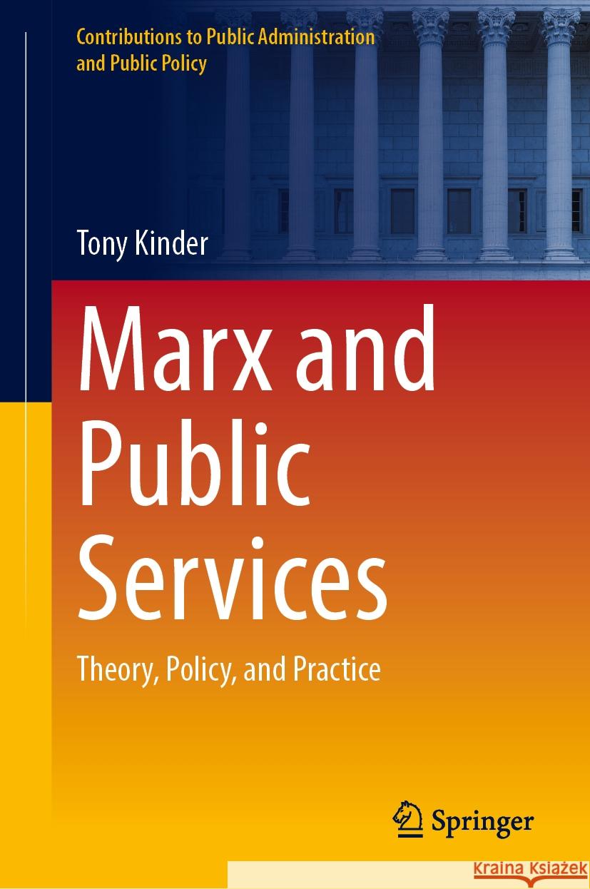 Marx and Public Services: Theory, Policy, and Practice Tony Kinder 9783031811395 Springer - książka