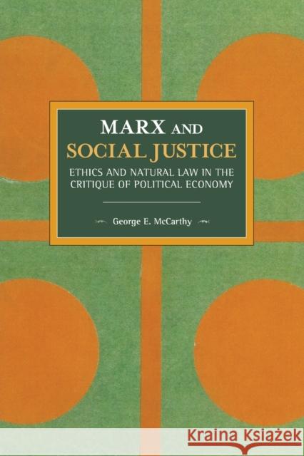 Marx and Social Justice: Ethics and Natural Law in the Critique of Political Economy  9781608460113 Haymarket Books - książka