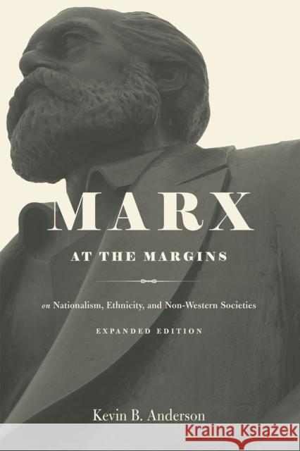 Marx at the Margins: On Nationalism, Ethnicity, and Non-Western Societies Kevin Anderson 9780226345673 University of Chicago Press - książka