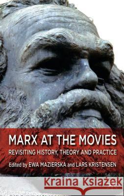 Marx at the Movies: Revisiting History, Theory and Practice Mazierska, E. 9781137378606 Palgrave MacMillan - książka