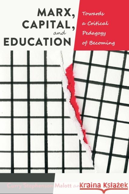 Marx, Capital, and Education: Towards a Critical Pedagogy of Becoming McLaren, Peter 9781433131110 Peter Lang Publishing Inc - książka