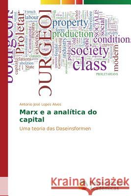 Marx e a analítica do capital Lopes Alves, Antonio José 9783639897203 Novas Edicoes Academicas - książka