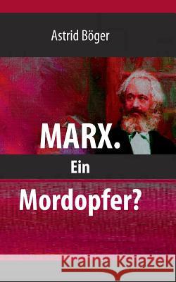 Marx.: Ein Mordopfer? Astrid Böger 9783748118725 Books on Demand - książka