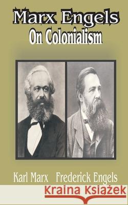 Marx Engles: On Colonialism Marx, Karl 9780898756814 University Press of the Pacific - książka