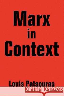 Marx in Context Louis Patsouras 9780595345458 iUniverse - książka