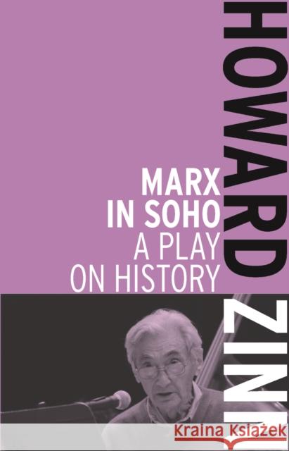 Marx in Soho: A Play on History Zinn, Howard 9781608463015  - książka