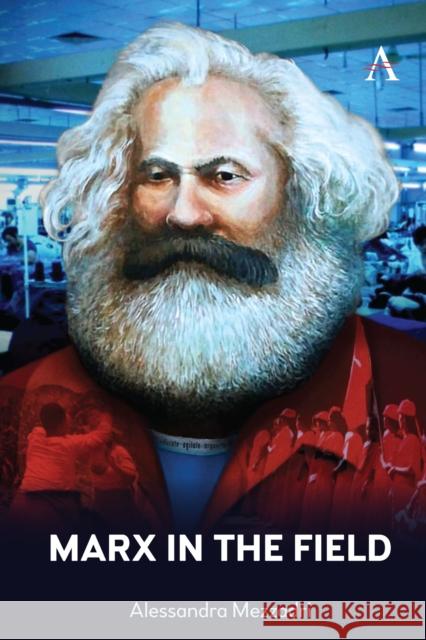 Marx in the Field Alessandra Mezzadri 9781839989247 Anthem Press - książka