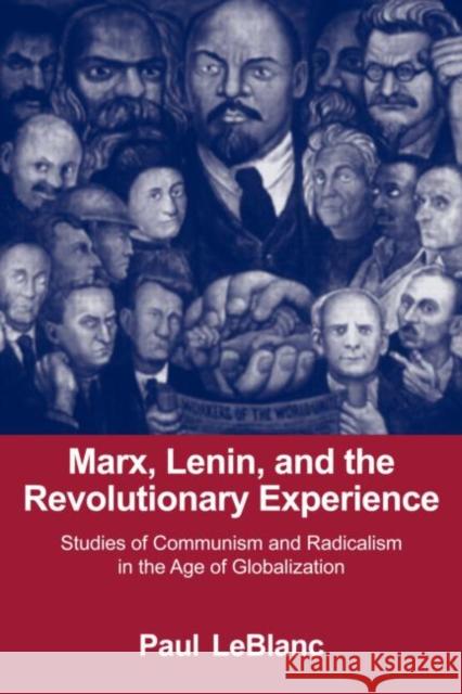 Marx, Lenin, and the Revolutionary Experience: Studies of Communism and Radicalism in the Age of Globalization LeBlanc, Paul 9780415979740 Routledge - książka