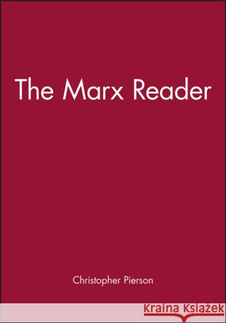 Marx Reader Pierson, Christopher 9780745617282 BLACKWELL PUBLISHERS - książka