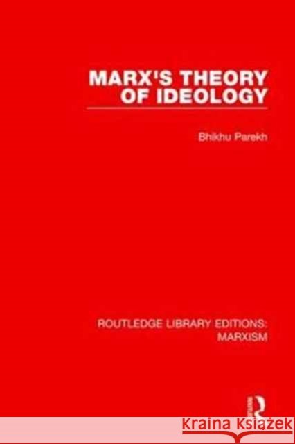 Marx's Theory of Ideology Bhikhu Parekh 9781138887954 Taylor and Francis - książka
