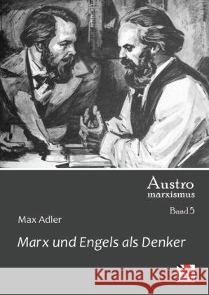 Marx und Engels als Denker Adler, Max 9783944690391 Wiener Verlag für Sozialforschung - książka
