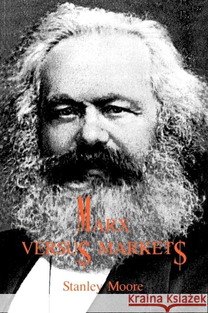 Marx Versus Markets Moore, Stanley 9780271026558 Pennsylvania State University Press - książka