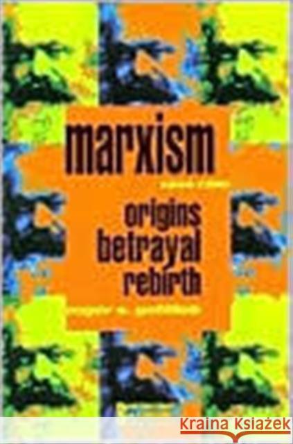 Marxism 1844-1990 : Origins, Betrayal, Rebirth Roger S. Gottlieb 9780415906548 Routledge - książka